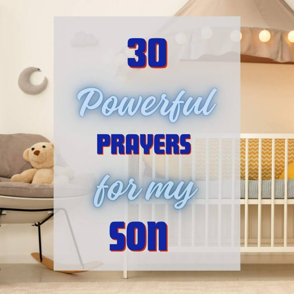 30 Powerful Prayer For My Son